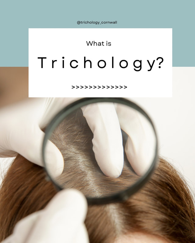 What is Trichology. Trichology cornwall